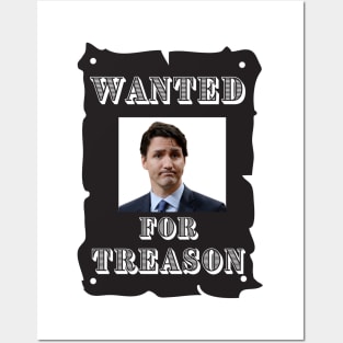 Trudeau Wanted for treason Posters and Art